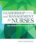 Leadership and Management for Nurses: Core Competencies for Quality Care (3rd Edition)