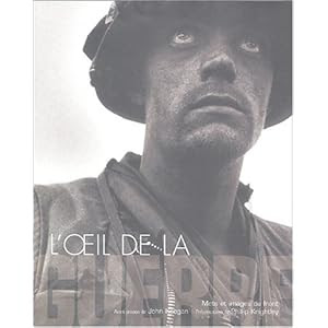 L'oeil de la guerre : Mots et images du front