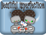Beautiful Imperfection