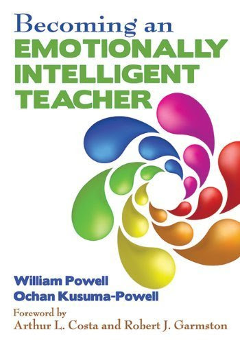 Becoming an Emotionally Intelligent Teacher 1st (first)