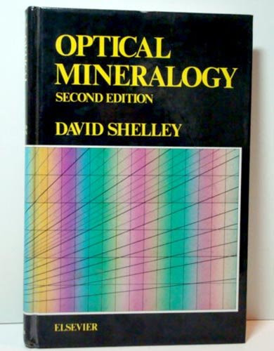 Optical Mineralogy, by David Shelley