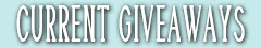 CURRENT GIVEAWAYS