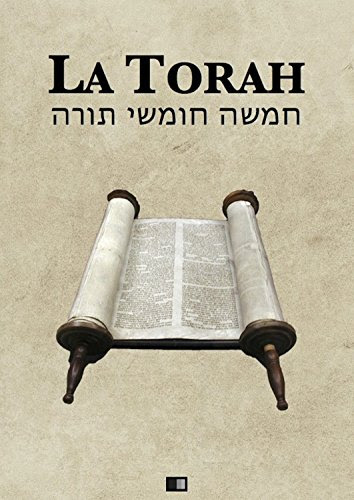 La Torah (Les cinq premiers livres de la Bible hébraïque) francais