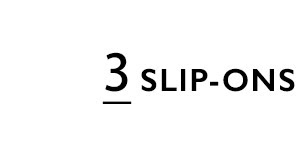 SHOP SLIP-ONS
