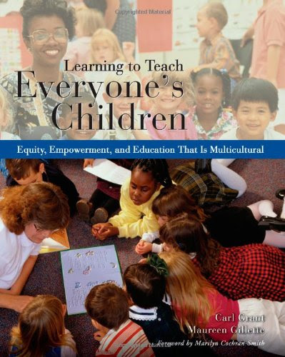 Learning to Teach Everyone's Children: Equity, Empowerment, and Education that is MulticulturalBy Carl A. Grant, Maureen Gillette