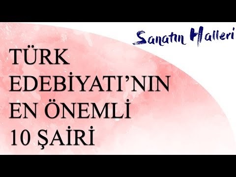 Türk Edebiyatı'nın En Önemli 10 Şairi