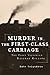 Murder in the First-Class Carriage: The First Victorian Railway Killing