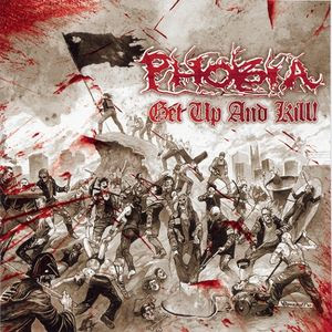 Phobia - Get Up And Kill ! - 2004