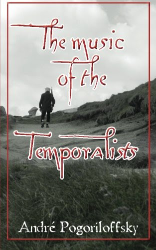 The music of the Temporalists, by Andre Pogoriloffsky