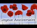 [最も人気のある！] joyeux anniversaire coquelicot 316134-Photo joyeux anniversaire coquelicot