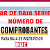 Dar de baja la serie y número de comprobantes de pago para dar de baja e...