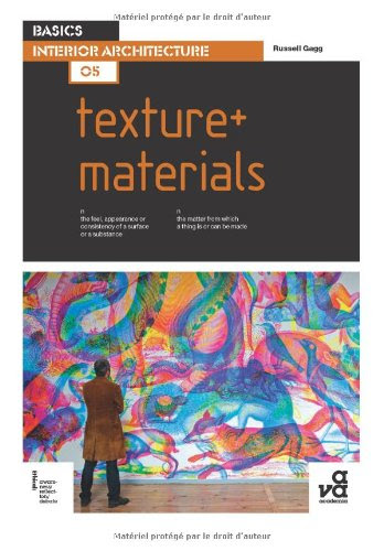 Basics Interior Architecture 05: Texture + Materials