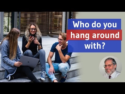 Who Do You Hang Around With