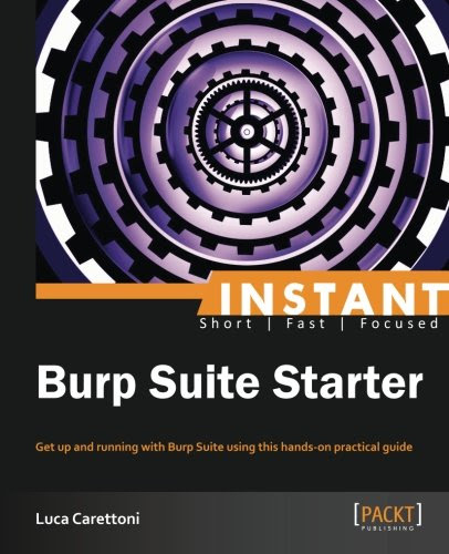 Instant Burp Suite Starter, by Luca Carettoni