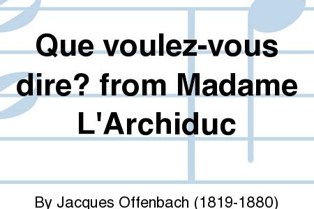 Download AudioBook Offenbach, Jacques • MADAME L'ARCHIDUC • "Allons, voyons je sais comprendre" (mezzo.) [PDF DOWNLOAD] PDF