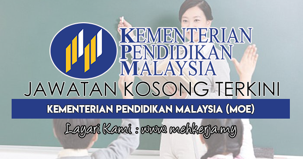 Jawatan Kosong Terkini 2017 di Kementerian Pendidikan Malaysia (MOE)