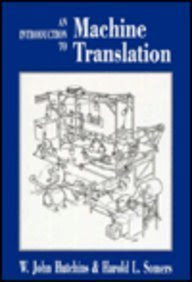 An Introduction to Machine Translation, by W. John Hutchins, Harold L. Somers