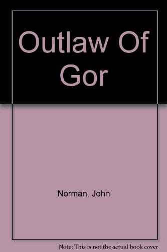 Outlaw Of Gor, by John Norman