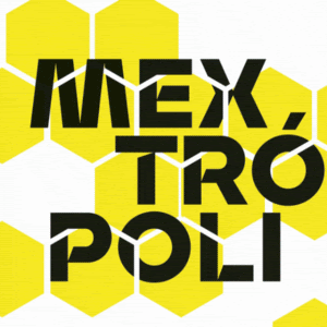 Mextropoli 2025