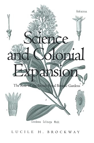Science and Colonial Expansion: The Role of the British Royal Botanic Garden