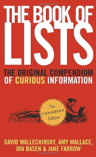 The Book of Lists: The Original Compendium of Curious Information, by David Wallechinsky, Amy D. Wallace, Ira Basen, Jane Farrow