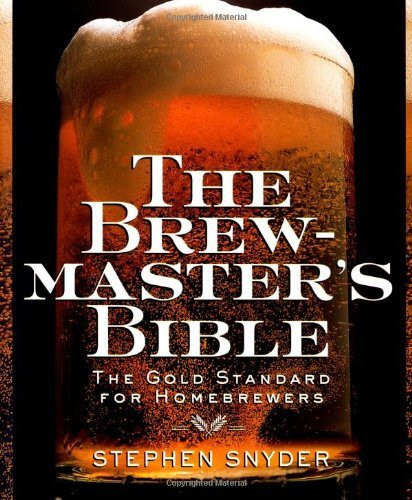 The Brewmaster's Bible: The Gold Standard for Home Brewers Paperback - May 9, 1997, by Stephen Snyder