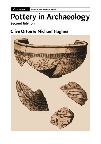 Pottery in Archaeology (Cambridge Manuals in Archaeology), by Clive Orton, Michael Hughes