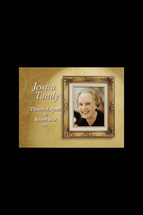 Jessica Tandy: Theatre Legend to Screen Star Streaming Complet VF 2003
En Ligne Regarder Cinema Sous-titre Francais 1080p