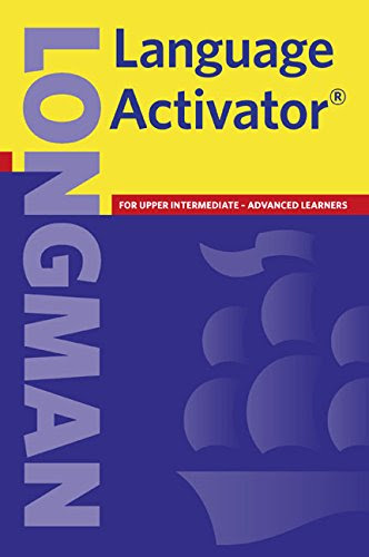 Longman Language Activator:  Helps You Write and Speak Natural English, Second Edition, by Pearson Education