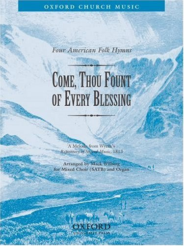 Come, thou fount of every blessing: Vocal scoreBy Mack Wilberg