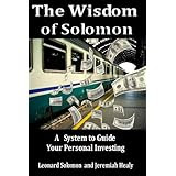 The Wisdom of Solomon: A System to Guide Your Personal Investing (Kindle Edition) By Leonard Solomon   Buy new: $4.99  Customer Rating:    First tagged "system" by Sandra Balzo "Mystery-lover and author of two series--the Maggy Thorsen Coffeehouse Mysteries (Uncommon Grounds) and Main Street Murders set in NC mtns"
