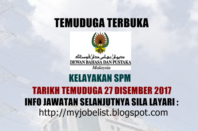 Temuduga Terbuka di Dewan Bahasa dan Pustaka (DBP) Pada Disember 2017