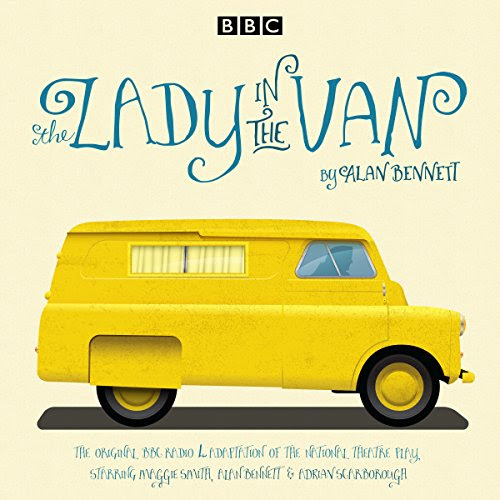 The Lady in the Van: A BBC Radio 4 adaptation, by Alan Bennett