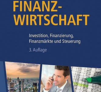 Read Finanzwirtschaft: Investition, Finanzierung, Finanzmärkte und Steuerung [PDF] Download PDF