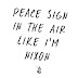 Peace Sign In The Air Like I'm Nixon Meaning : Again, he has a back tattoo of nixon.