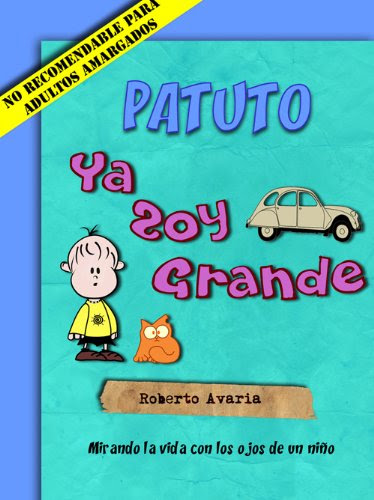 Patuto: Ya Soy Grande (Spanish Edition)By Roberto Avaria