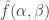 \hat f(\alpha,\beta)