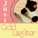 Just Add Laughter
