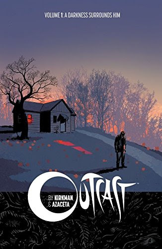 Outcast by Kirkman & Azaceta Vol. 1