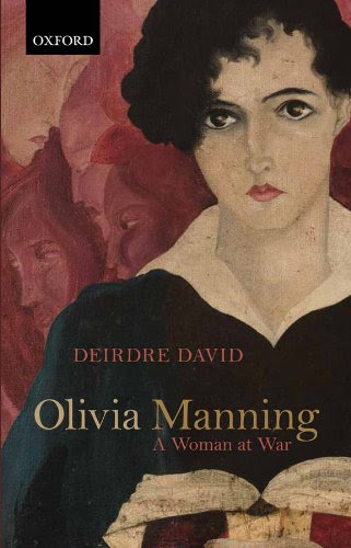 Olivia Manning: A Woman at War, by Deirdre David