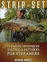 Strip-Set: Fly-Fishing Techniques, Tactics, & Patterns for Streamers
