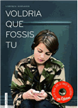 Voldria que fossis tu