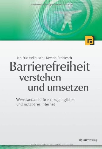  Barrierefreiheit verstehen und umsetzen: Webstandards für ein zugängliches und nutzbares Internet