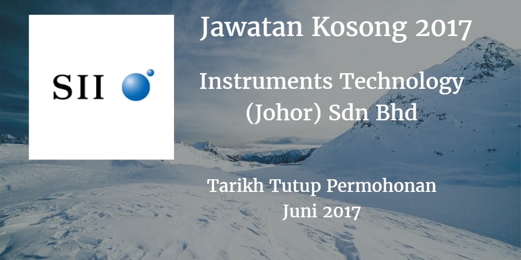 Jawatan Kosong INSTRUMENTS TECHNOLOGY(JOHOR) SDN.BHD Juni 