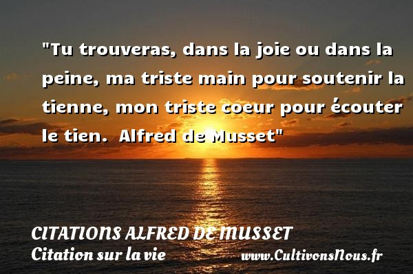 Tu Trouveras Dans La Joie Citations Alfred De Musset