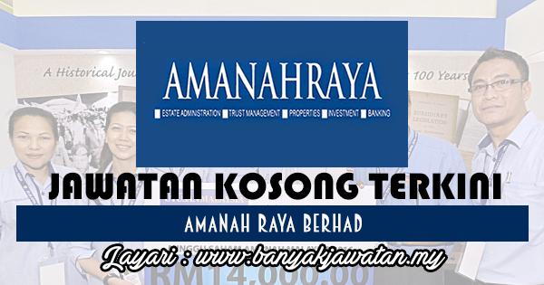 Jawatan Kosong 2017 di Amanah Raya Berhad www.banyakjawatan.my