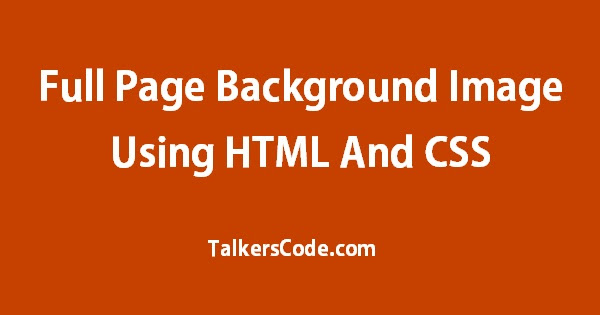 Full Page Background Image Using HTML And CSS (May 2020)