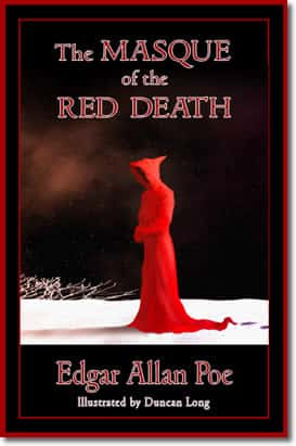The Masque of the Red Death by Edgar Allan Poe, Illustrated by Duncan Long