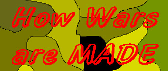 How wars are made