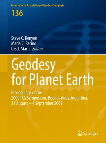 Geodesy for Planet Earth: Proceedings of the 2009 IAG Symposium, Buenos Aires, Argentina, 31 August 31 - 4 September 2009 (International As